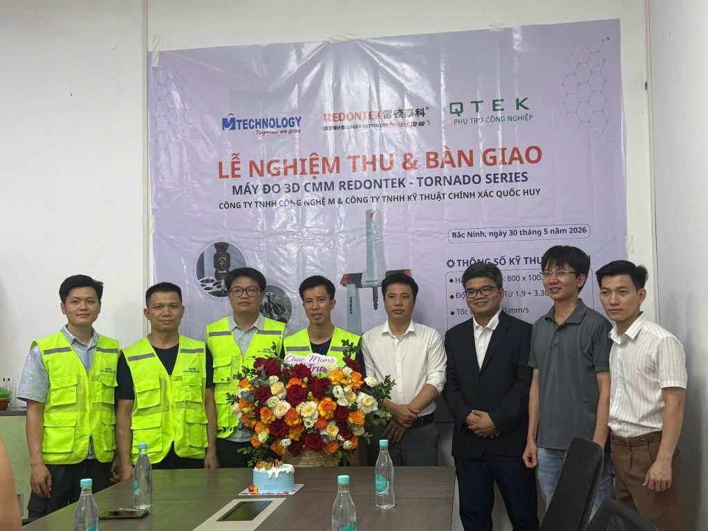 Tin tức & Sự kiện Cơ Khí Quốc Huy Nghiệm Thu Và Bàn Giao Máy Đo 3D CMM Redontek – Tornado Series